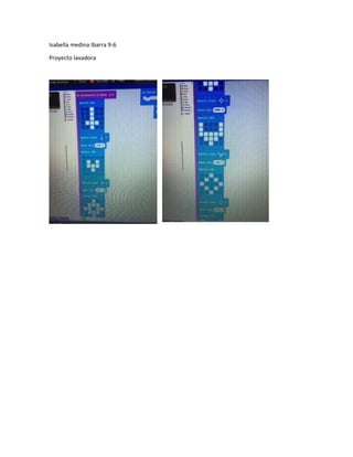 Isabella medina Ibarra 9-6
Proyecto lavadora