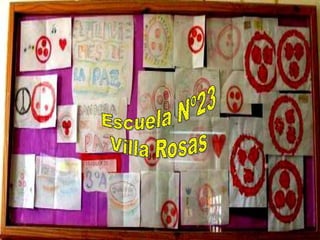 Escuela Nº23 Villa Rosas 