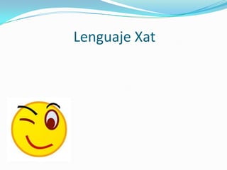 Lenguaje Xat