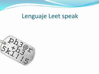 Lenguaje Leetspeak