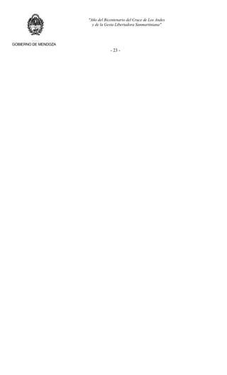 "Año del Bicentenario del Cruce de Los Andes
y de la Gesta Libertadora Sanmartiniana"
GOBIERNO DE MENDOZA
- 23 -
 