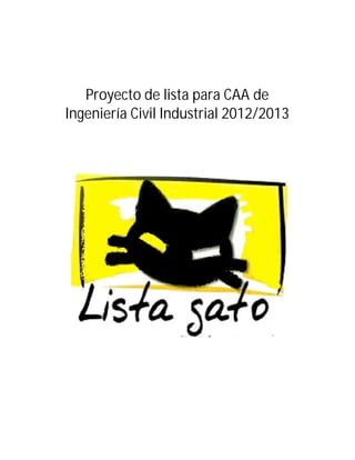 Proyecto de lista para CAA de
Ingeniería Civil Industrial 2012/2013
 