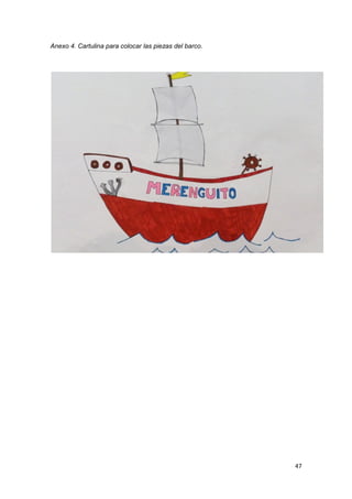 47
Anexo 4. Cartulina para colocar las piezas del barco.
 