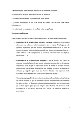 9
- Muestra respeto por el material utilizado en las diferentes sesiones.
- Colabora en la recogida del material al final ...