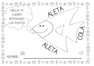 DIBUJA MI
   CUERPO
 REPASANDO
 LOS PUNTOS




NOMBRE:   _____________________________
 