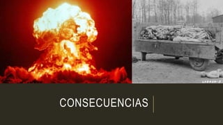 CONSECUENCIAS
 