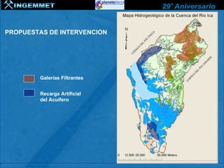 PROPUESTAS DE INTERVENCION




        Galerías Filtrantes


        Recarga Artificial
        del Acuífero
 