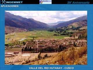 APLICACIONES




               VALLE DEL RIO HUTANAY - CUSCO
 