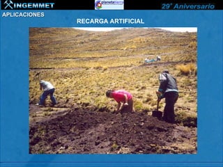 APLICACIONES
               RECARGA ARTIFICIAL
 