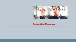 Matemática Financiera
 