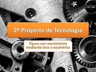 2º Proyecto de Tecnología
 