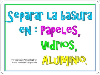 Proyecto medio ambiente 2012