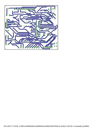 25/11/2012 17:53:48 C:PBP ALARMASMI ALARMAMI ALARMA ADAPTADA AL EAGLE 120x100 - 4 líneasMI_ALARMA.brd
 