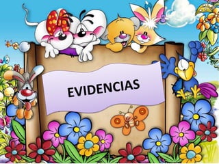 Evidencias
 
