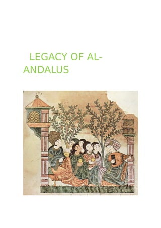 LEGACY OF AL-
ANDALUS
