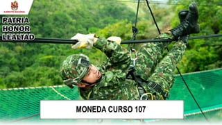 MONEDA CURSO 107
 