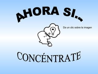 Da un clic sobre la imagen
 