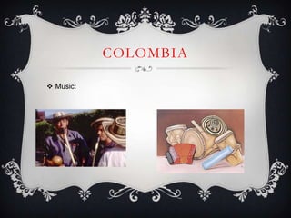 COLOMBIA

 Music:
 