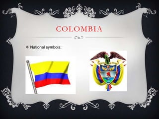 COLOMBIA

 National symbols:
 