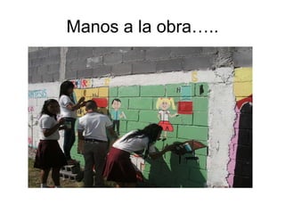 Manos a la obra….. 