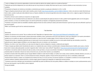 * Iniciar un diálogo con los alumnos organizados en semicírculo sobre los adornos de navidad ¿cuáles son sus adornos favoritos?
*Explicarles que este día trabajaremos con unos adornos que son muy comunes en navidad, ellos hacen que las casas y nuestros arbolitos se vean más bonitos: las luces
navideñas
*Presentarles los foquitos con números ya recortados y comentarles que necesito su ayuda para ordenarlos (1 al 10 o 1 al 20).
*Pegar los foquitos previamente por todo el salón revueltos, poner el audio https://youtu.be/yDclN-cr-aU?si=h-9MhETu75BUhn2r, invitar a los alumnos a bailar libremente por
todo el salón, cuando el audio pare todos deberán buscar un foquito, establecer las normas de seguridad como evitar empujar, evitar correr, si alguien ya agarró el foquito que
quería buscar otro
*Invitarlos a formar la serie numérica en el pizarrón o en alguna pared
*Para finalizar con las actividades decirles que elaborarán unos adornos usando foquitos de papel para decorar el salón, pueden hacerlo pegándolo sobre una tira de papel o
utilizar estambre, si se hace con estambre apoyar a los alumnos perforando sus foquitos o entregárselos previamente recortados
*Cuestionar a los alumnos sobre las actividades realizadas ¿lograron formar las series numéricas? ¿hasta cuál número formaron? ¿qué fue lo que más se les dificultó? ¿qué fue lo
que más les gustó?
TAREA: traer bufanda y gorrito de frio, bolsita de bicarbonato
7 de diciembre
*Bienvenida
*Saludar a los alumnos con la canción “Soy un muñeco de nieve” disponible en el siguiente enlace: https://youtu.be/YT4lHaorlcE?si=W6qZhfhlL1-uxIK7
*Mostrar a los alumnos una lámina donde se observe decoración navideña y nieve, cuestionarlos acerca de lo que observan y hacer que reflexionen si en nuestra comunidad la
navidad se ve y se celebra así, algunos cuestionamientos pueden ser ¿aquí cae nieve? ¿ustedes juegan a formar muñecos de nieve en navidad?
*Después de escuchar sus respuestas explicarles que en nuestro país no cae la nieve para la navidad, eso ocurre en otros países donde hay más montañas y mucho frío,
explicarles que en algunos lugares de México sí cae nieve algunos días, pero no siempre y son muy poquitos
*Motivar a los niños a crear nieve artificial, y en cada mesa de trabajo los alumnos trabajarán en equipo y colaborarán para lograrlo
*Indicar al equipo que deberá verter bicarbonato de sodio en un recipiente (dos vasos o bolsas) y acondicionador o shampoo (blanco) para el cabello, poco a poco, y mezclar
hasta tener la textura adecuada (pueden consultar el siguiente video “¿Cómo hacer nieve artificial?” disponible en https://youtu.be/wUomLkyzUe4?si=Np2SkprbwzaksqJF)
*Cuestionar a los alumnos sobre las texturas de cada uno antes, el olor que tienen, y lo que va ocurriendo al mezclarlas. Es importante que sigan las normas de seguridad,
evitando probar los materiales o llevarse las manos al área de la cara, así como evitar manchar a sus compañeros
*Cuando las mezclas estén listas pedirles que por equipo deberán modelar en cada mesa de trabajo, un muñeco con la nieve, colocar sombrero, bufanda, botones y una nariz, al
finalizar exponer sus creaciones. Poner a su alcance botones de colores, lentejuelas, papeles o retazos de fomi para permitir que usen su creatividad y colaboración
*Posteriormente invitarlos a realizar una competencia de muñecos de nieve, en el cual, por binas, los alumnos ayudarán a su compañero a vendarlo con tiras de papel de baño,
colocarle sombrero, bufanda y botones (de fomi o cartulina negra), ganará el equipo que trabajando en colaboración termine primero
*Cuestionar acerca de lo realizado, para retroalimentar lo aprendido hoy sobre las diferencias de otros países y México al celebrar la navidad, así como cuestionamientos acerca
de lo que más les gustó, lo que fue difícil y cómo lo lograron
*Ensayo de bailable
 