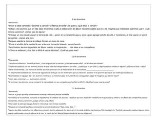 8 de diciembre
*Bienvenida
*Iniciar la clase cantando y bailando la canción “la fabrica de santa” ¿te gusto?, ¿Qué decía la canción?
*Indicar a los alumnos que en esta clase llevaremos a cabo la elaboración del álbum navideño ¿sabes que es?, ¿te imaginas que materiales podremos usar?, ¿Cuál
técnica usaremos?, ¿tienes idea de alguna?
*Entregar un reno donde usaran la técnica del café…. poner en un recipiente agua y poco a poco agregar polvito de café, ir mezclando, al final usaran un pincel
para pintar….manos a la obra
*Despues usando la técnica de collage forman un mono de nieve
*Ahora el arbolito de la navidad lo van a decorar formando boleado…vamos hacerlo
*Para finalizar decoran la portada del álbum usando su imaginación…….dar ideas a sus compañeros
*¿Cómo se sintieron?, ¿fue fácil o difícil el uso de técnicas?, ¿Cuál les gusto mas?
11 de diciembre
* Bienvenida
*Escuchar el villancico: “Rodolfo el reno”, ¿Qué te gusto de la canción?, ¿Qué personaje salio?, ¿si la habias escuchado?
*En plenaria platicar con los alumnos acerca de que este dia trabajaremos en un taller….¿sabes que es un taller?, ¿alguna vez has estado en alguno?, ¿Cómo se lleva a cabo?
*Darle la bienvenida a las mamis de familia que nos apoyaran con la elaboración de la manualidad____________________________
*Es importante establecer las normas de seguridad al trabajar con los materiales que se utilizaran, plasmar en el pizarrón para que sea visible para todos(as)
*Acomodados en equipos de 4 o 5 alumnos mostraran su material ¿Qué es?, ¿Dónde los conseguiste?, ¿Qué te imaginas que vamos hacer?
*Listos para comenzar…….. pues vamos a iniciar
*Al terminar, los alumnos van a compartir la manualidad con sus compañeros ¿fue fácil o difícil?, ¿Qué fue lo que mas te gusto?
12 de diciembre
*Bienvenida
*Indicar al grupo que hoy celebraremos nuestra tradicional posada navideña
*Sensibilizar a los alumnos acerca de la importancia de celebrar las posadas y explicar que esta tradición navideña es muy popular y similar a una fiesta de cumpleaños porque
hay comida, música, canciones, juegos y hasta una piñata
*Ahora salir al patio para jugar, bailar e interactuar con el show navideño
*Después se romperá la piñata, entonando la canción tradicional “Dale, dale, dale…”
*Jugar a las sillas musicales, con villancicos como mi burrito sabanero, los peces en el río, ande ande la marimorena, feliz navidad, etc. También se pueden realizar algunos otros
juegos tradicionales como la víbora de la mar, la rueda de San Miguel (dependiendo de los que eligieron)
 