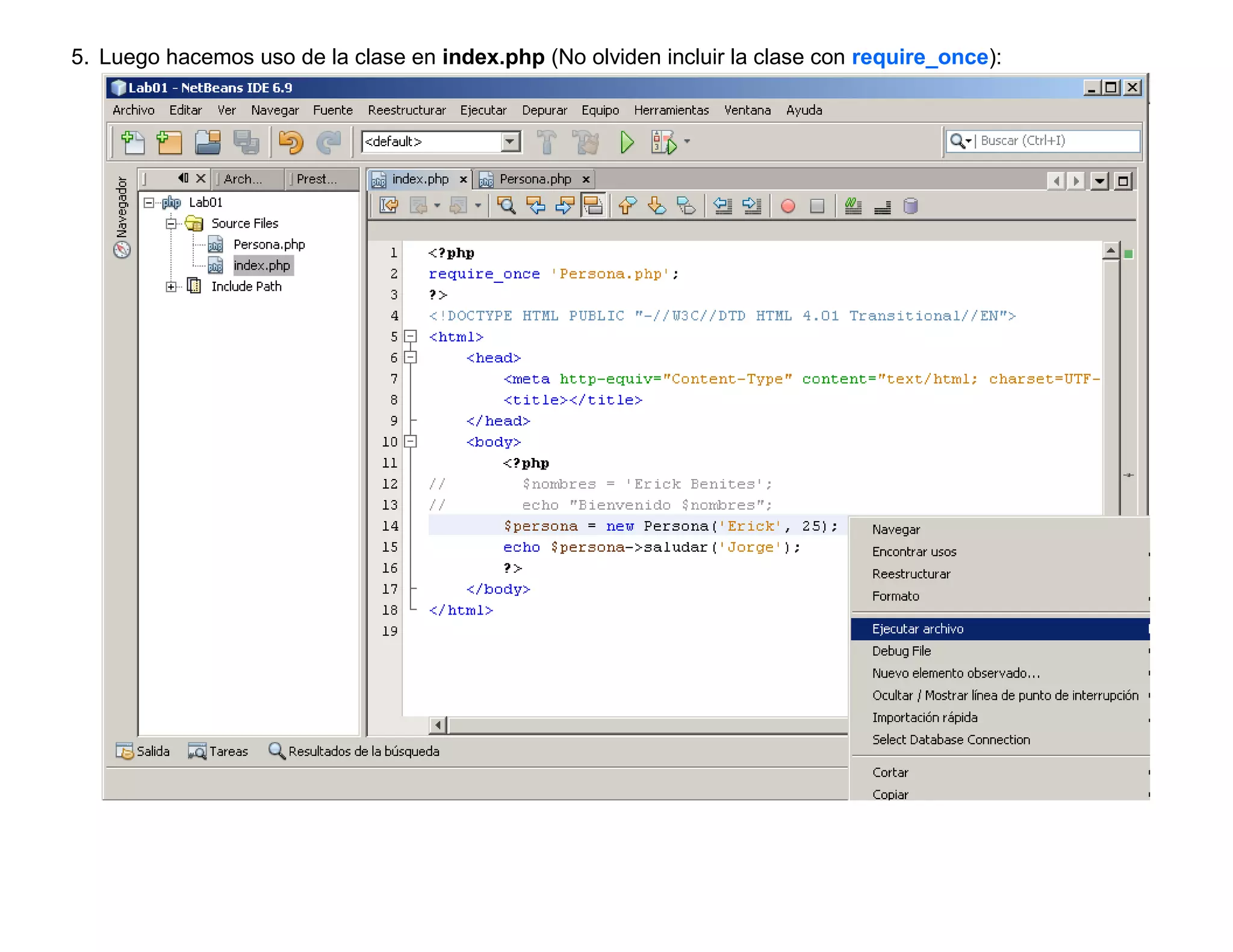 5. Luego hacemos uso de la clase en index.php (No olviden incluir la clase con require_once):
 