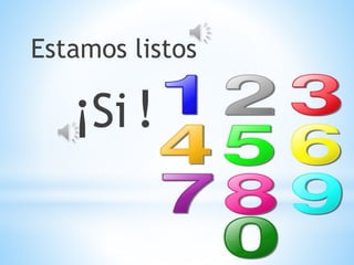 Estamos listos
¡Si !
 