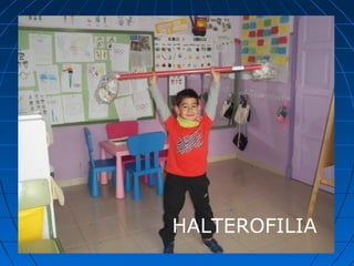 HALTEROFILIA

 
