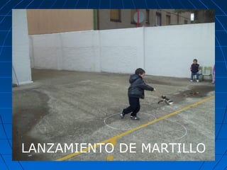 LANZAMIENTO DE JABALINA
LANZAMIENTO DE MARTILLO

 