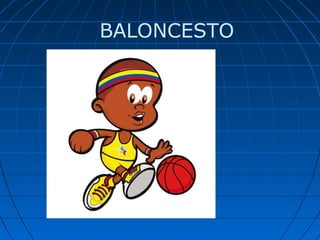 BALONCESTO

 