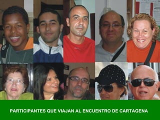 PARTICIPANTES QUE VIAJAN AL ENCUENTRO DE CARTAGENA