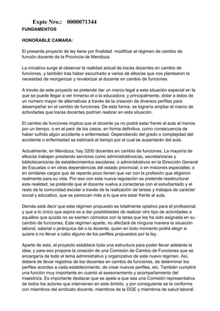 FUNDAMENTOS
HONORABLE CAMARA:
El presente proyecto de ley tiene por finalidad modificar el régimen de cambio de
función do...