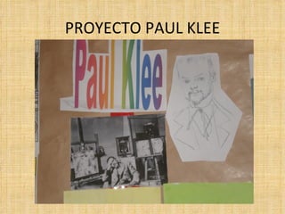 PROYECTO PAUL KLEE
 