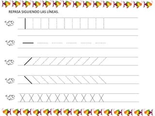 REPASA SIGUIENDO LAS LÍNEAS.
X X X X X X X X X X
 