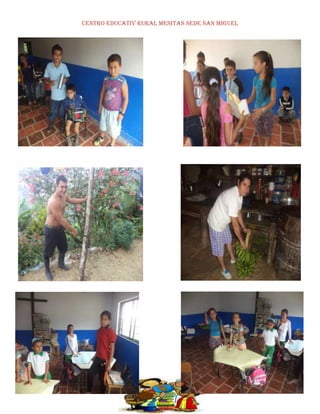 CENTRO EDUCATIV RURAL MESITAS SEDE SAN MIGUEL

 