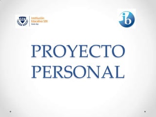PROYECTO
PERSONAL
 