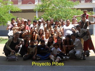 “Proyecto Pibes”




   Proyecto Pibes
 