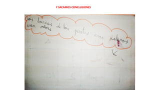 Y SACAMOS CONCLUSIONES
 
