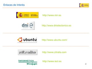 http://www.ubuntu.com/ http://www.dnielectonico.es http://www.zitralia.com http://www.mir.es Enlaces de Interés http://www.ieci.es 
