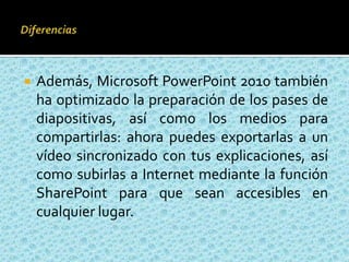 Ventajas…..Use nuevas y mejores herramientas de edición de imágenes, incluidos versátiles efectos artísticos y herramientas avanzadas de corrección, color y recorte, que le permiten ajustar con precisión cada imagen en la presentación para lograr la mejor apariencia.Agregue transiciones de diapositivas dinámicas en 3D y efectos de animación más realistas para capturar la atención de la audiencia.