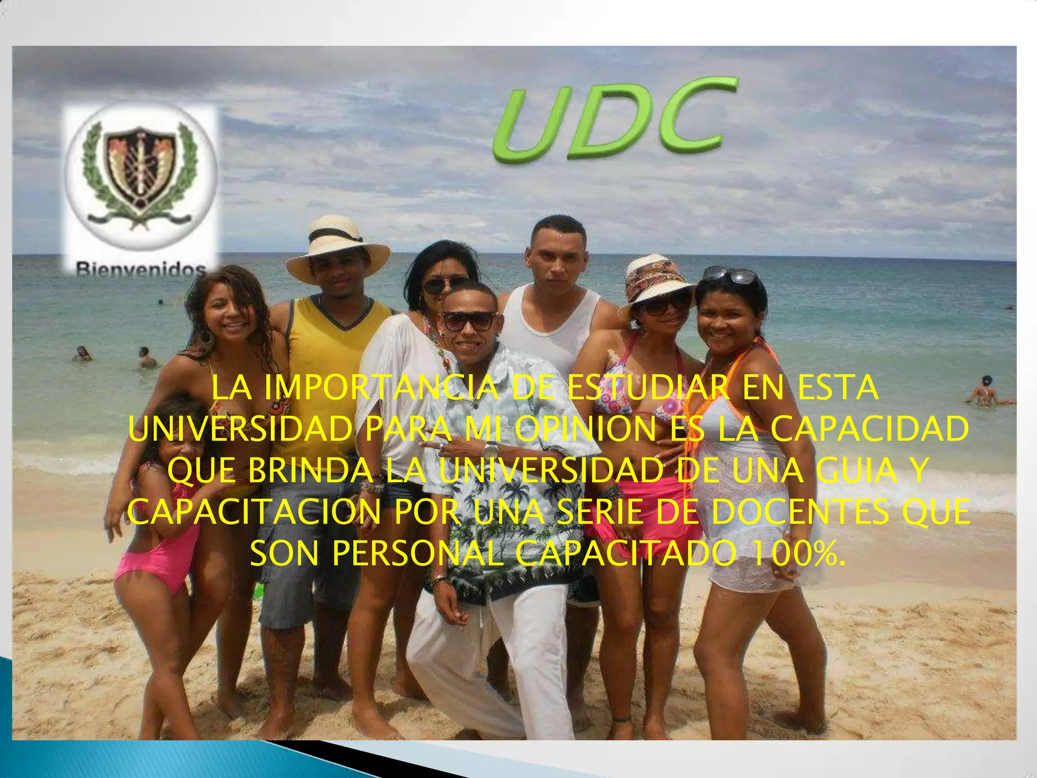 LA IMPORTANCIA DE ESTUDIAR EN ESTA
UNIVERSIDAD PARA MI OPINION ES LA CAPACIDAD
  QUE BRINDA LA UNIVERSIDAD DE UNA GUIA Y
CAPACITACION POR UNA SERIE DE DOCENTES QUE
      SON PERSONAL CAPACITADO 100%.
 