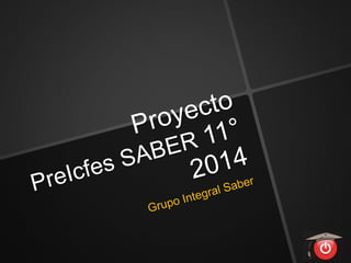 Proyecto preicfes saber 11 2014 institucional
