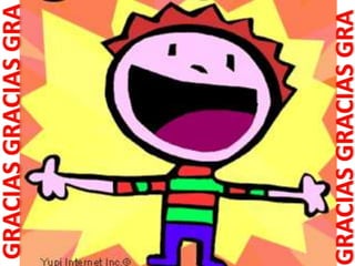 GRACIAS GRACIAS GRAGRACIAS GRACIAS GRA