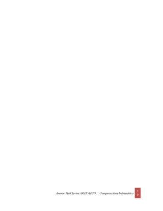 Asesor:Prof.Javier ARCE ACCO ComputacióneInformática
1
9
 