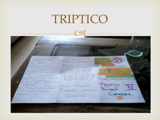 
TRIPTICO
 