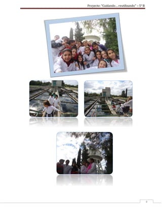 Proyecto: “Cuidando… reutilizando” – 5° B
8
 