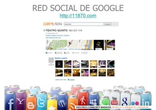 RED SOCIAL DE GOOGLE
      http://11870.com
 