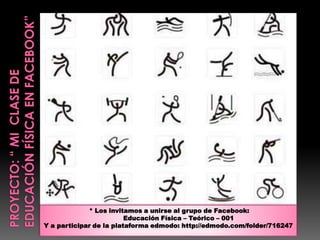 * Los invitamos a unirse al grupo de Facebook:
                         Educación Física – Teórico – 001
Y a participar de la plataforma edmodo: http://edmodo.com/folder/716247
 