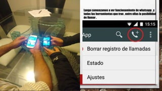 Luego comenzamos a ver funcionamiento de whatsapp , y
todas las herramientas que trae , entre ellas la posibilidad
de llamar .
 